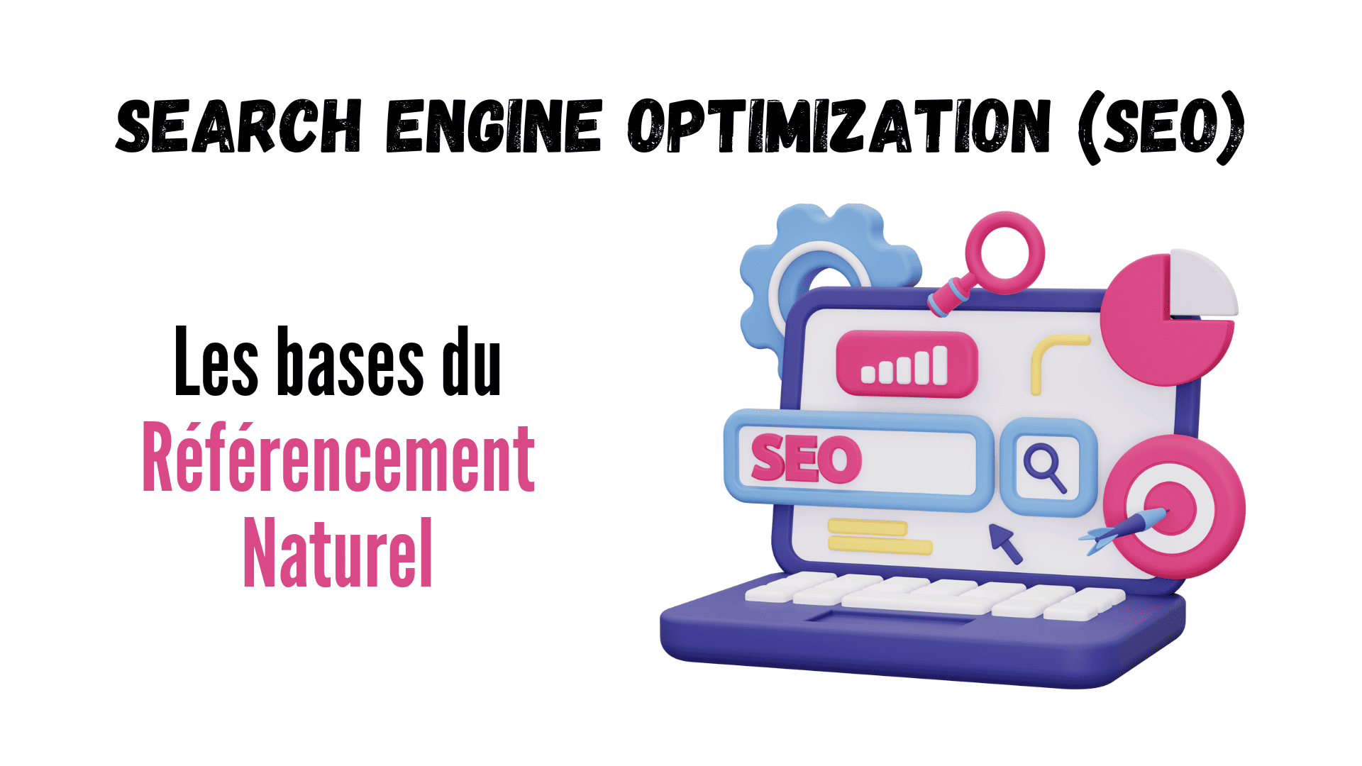SEO : Les bases du Référencement Naturel - SILEXO